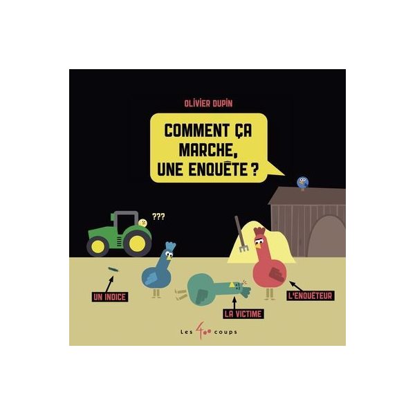Comment ça marche, une enquête ?