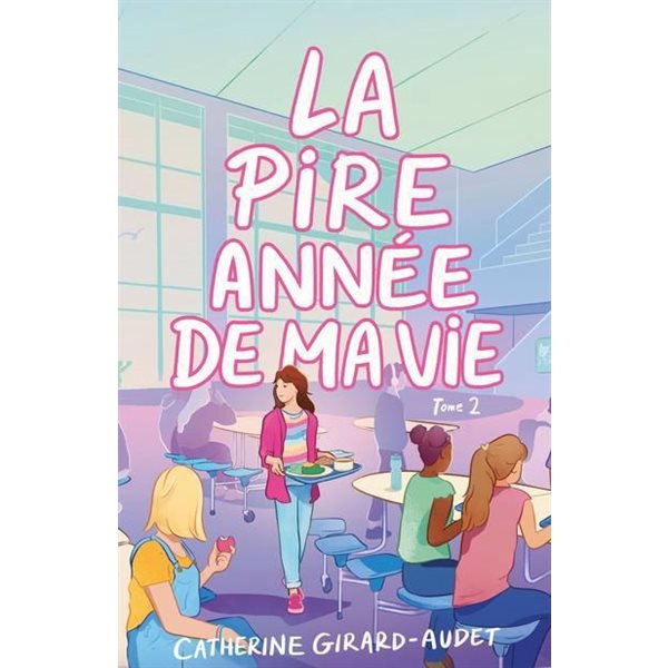 La pire année de ma vie, Tome 2