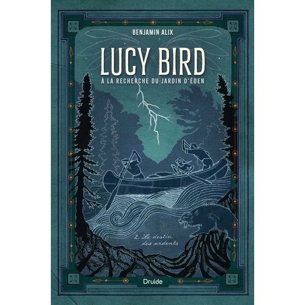 Le destin des ardents, Tome 2, Lucy Bird à la recherche du jardin d'Éden