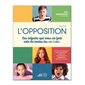 L'opposition: ces enfants qui vous en font voir de toutes les couleurs