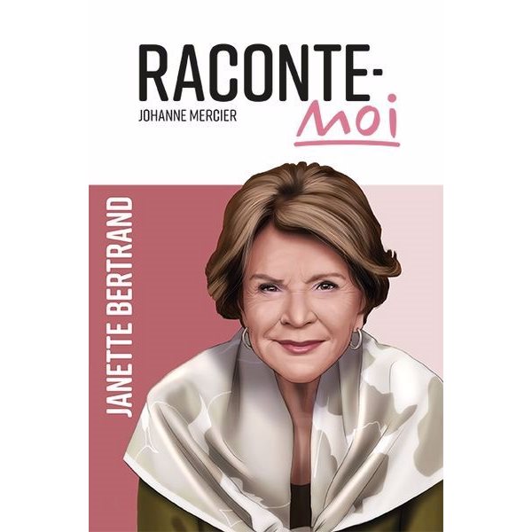 Janette Bertrand Raconte-moi