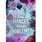 Faux fiancés, vrais problèmes