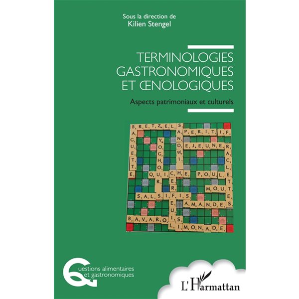 Terminologies gastronomiques et oenologiques : aspects patrimoniaux et culturels, Questions alimentaires et gastronomiques