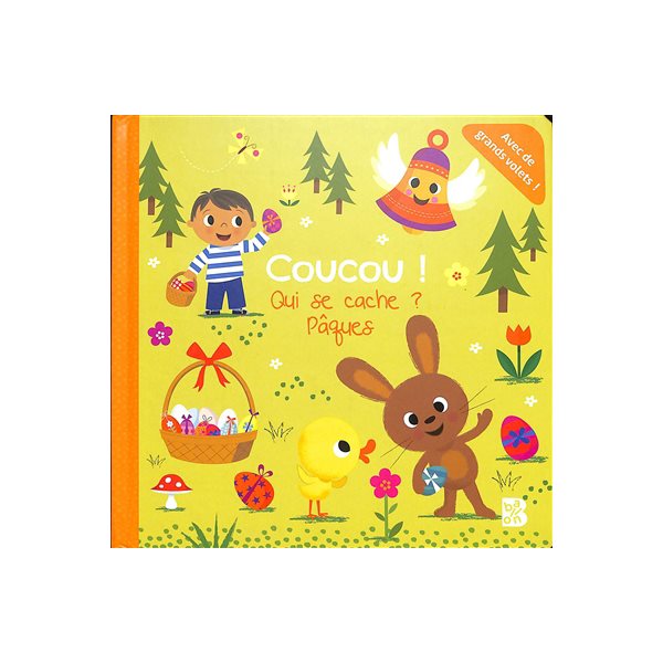Pâques : coucou ! Qui se cache ?, Coucou !