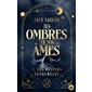 Les destins entremêlés, Tome 3, Les ombres de nos âmes