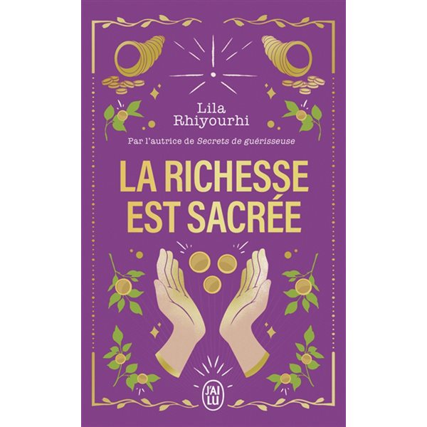 La richesse est sacrée : libérez votre rapport à l'argent et connectez-vous à l'abondance