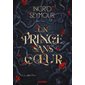 Un prince sans coeur, Tome 1, La guérisseuse de royaumes