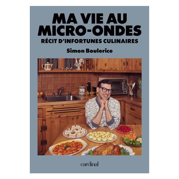 Ma vie au Micro-ondes : Récit d'infortunes culinaires