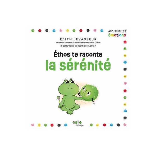 Éthos te raconte la sérénité, Accueille tes émotions