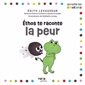 Éthos te raconte la peur, Accueille tes émotions