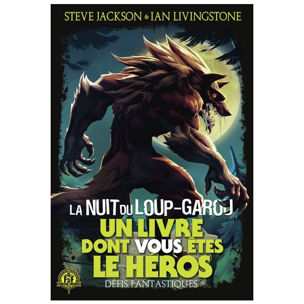 La nuit du loup-garou, Un livre dont vous êtes le héros. Défis fantastiques