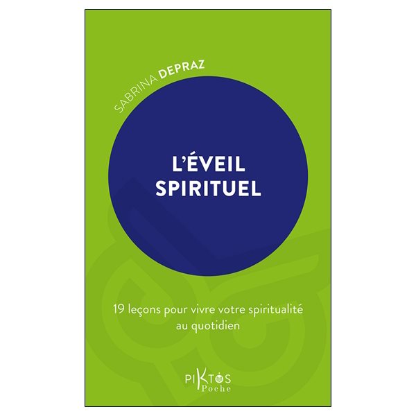 L'éveil spirituel : 19 leçons pour vivre votre spiritualité au quotidien