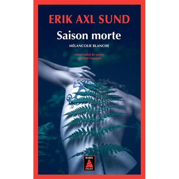 Saison morte : mélancolie blanche, Babel. Babel noir
