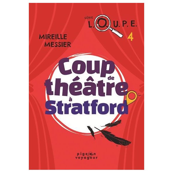 Coup de théâtre à Stratford, Tome 4, Loupe