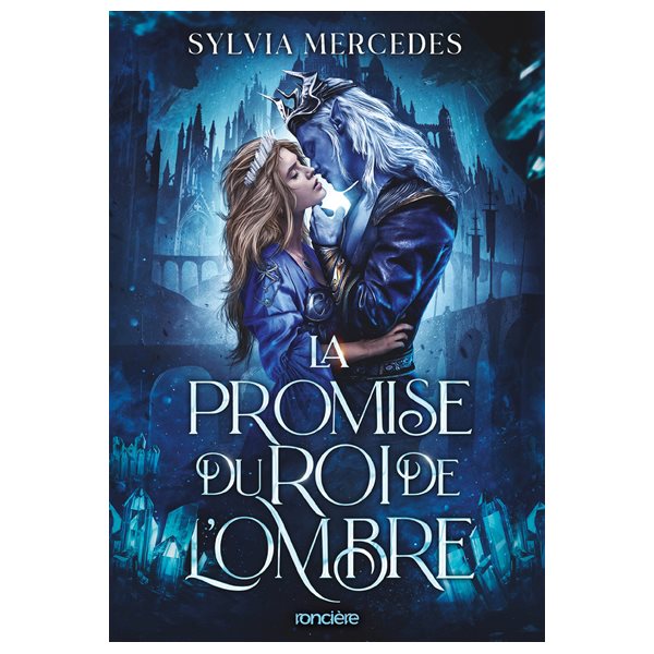 La promise du roi de l'ombre, Tome 1