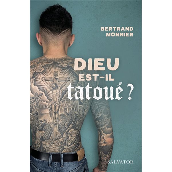 Dieu est-il tatoué ? : Eglise et tatouage : une question d'avenir
