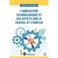 L'innovation technologique et ses effets sur le travail et l’emploi