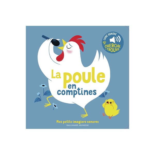 La poule en comptines, Mes petits imagiers sonores