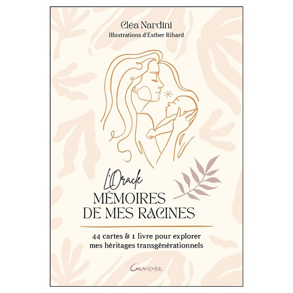 L'oracle mémoires de mes racines : 44 cartes & 1 livre pour explorer mes héritages transgénérationnels