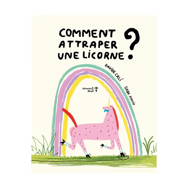 Comment attraper une licorne ?