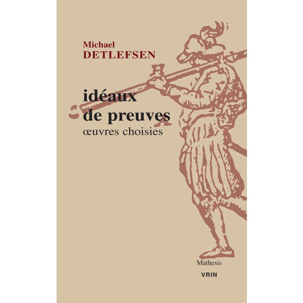 Idéaux de preuves : oeuvres choisies, Vol. 1
