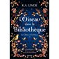 L'oiseau dans la bibliothèque, Tome 1, Le chêne et le houx
