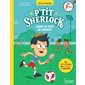Coupe de foot en déroute, P'tit Sherlock