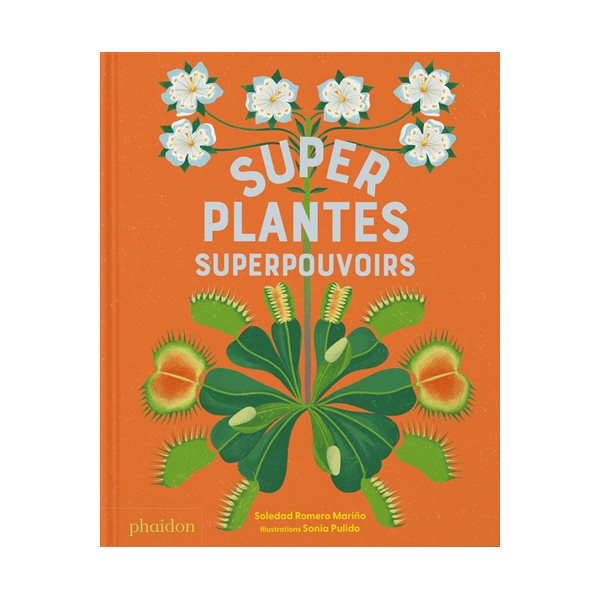 Super plantes, superpouvoirs