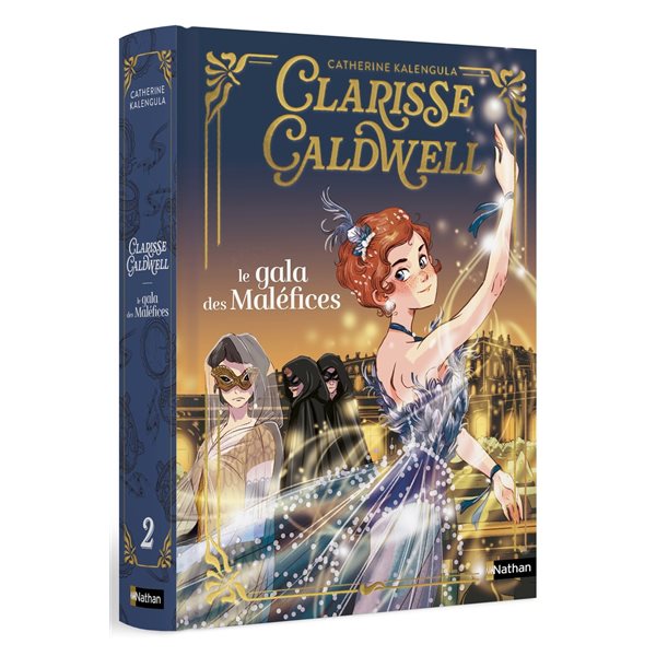 Le gala des maléfices, Tome 2, Clarisse Caldwell