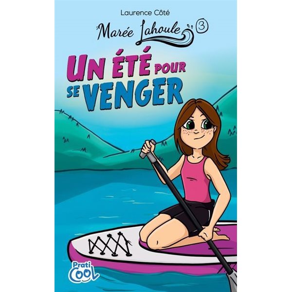 Un été pour se venger, Tome 3, Marée Lahoule