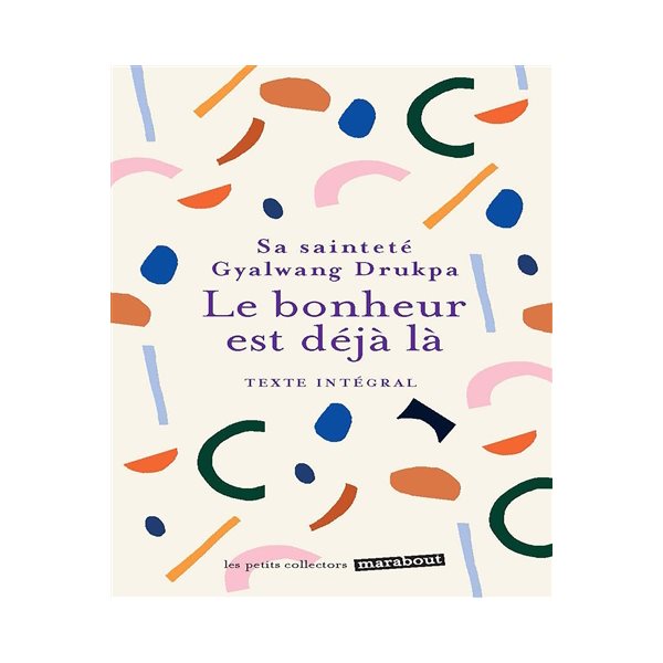 Le bonheur est déjà là : texte intégral, Les petits collectors