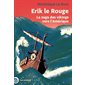 Erik le Rouge : la saga des Vikings vers l'Amérique