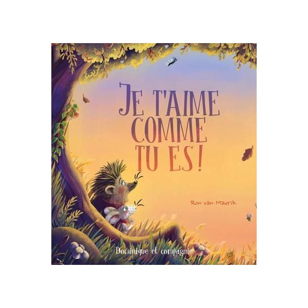 Je t’aime comme tu es !