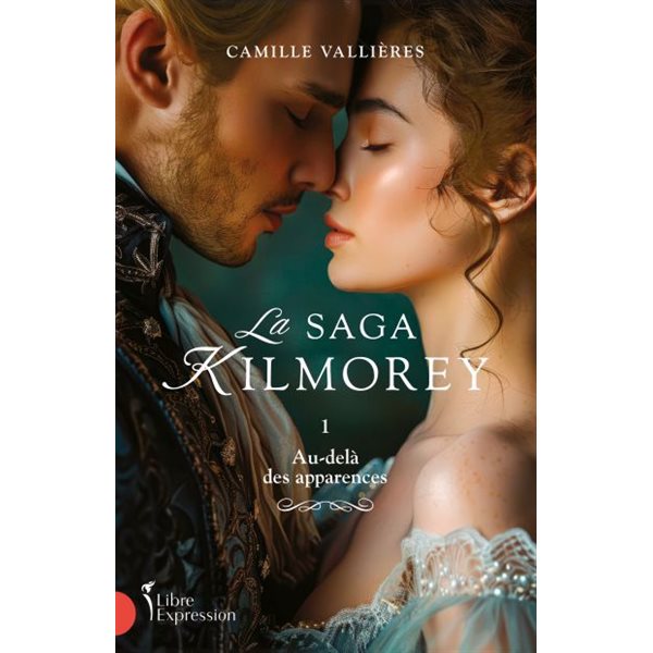 Au-delà des apparences, Tome 1, La Saga Kilmorey