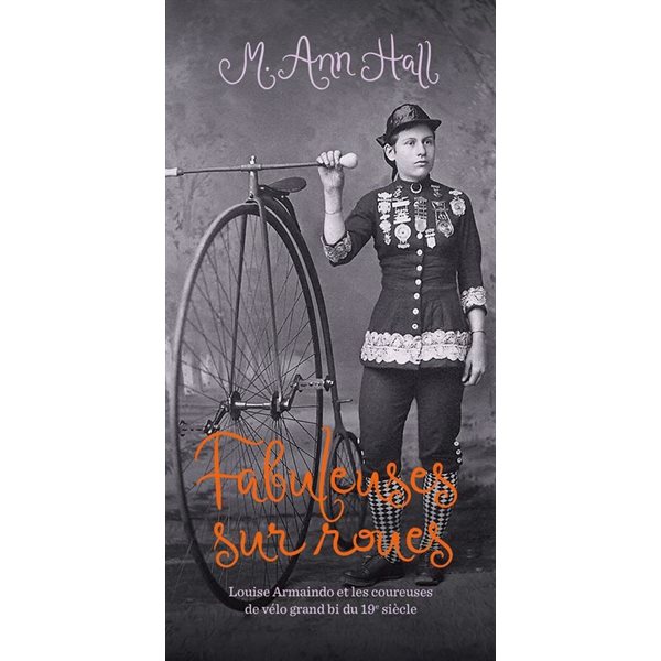 Fabuleuses sur roues : Louise Armaindo et les coureuses de vélo grand bi du 19e siècle