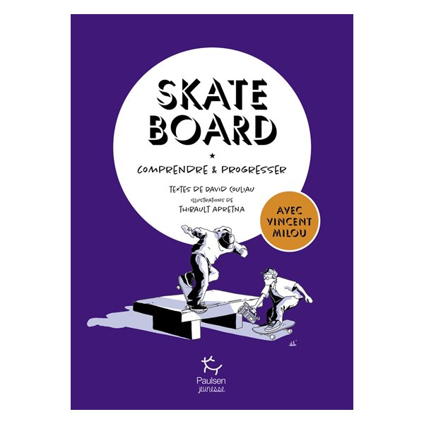 Skateboard : comprendre & progresser