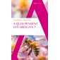A quoi pensent les abeilles ?