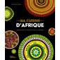 Ma cuisine d'Afrique : saveurs, récits et recettes faciles à partager