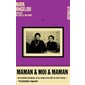Maman & moi & maman : mémoires