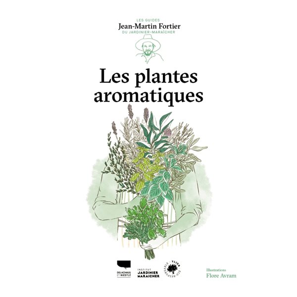 Les plantes aromatiques, Les guides du jardinier-maraîcher