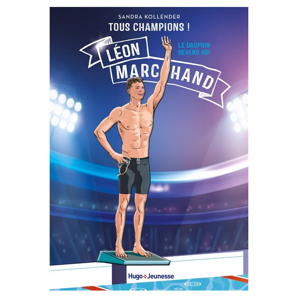 Léon Marchand : le dauphin devenu roi, Tous champions !