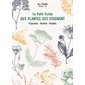 Le petit guide des plantes qui soignent : préparation, bienfaits, remèdes