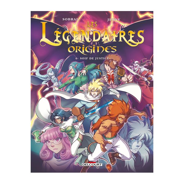 Soif de justice, Tome 6, Les Légendaires : origines