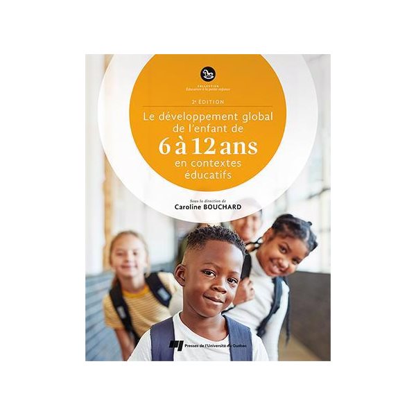Le développement global de l’enfant de 6 à 12 ans en contextes éducatifs, 2e édition
