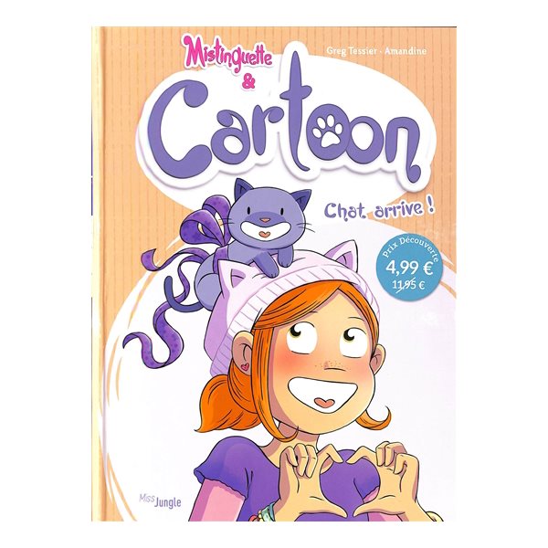 Chat arrive !, Tome 1, Mistinguette & Cartoon