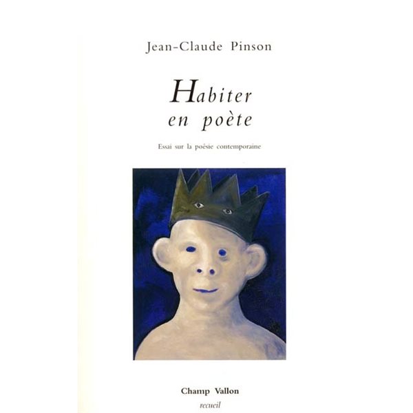 Habiter en poète : essai sur la poésie contemporaine, Recueil