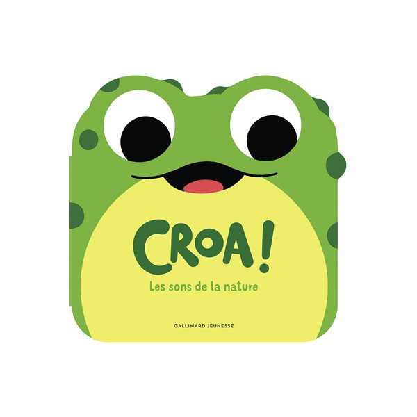 Croa ! : les sons de la nature, Mes p'tits animaux sonores