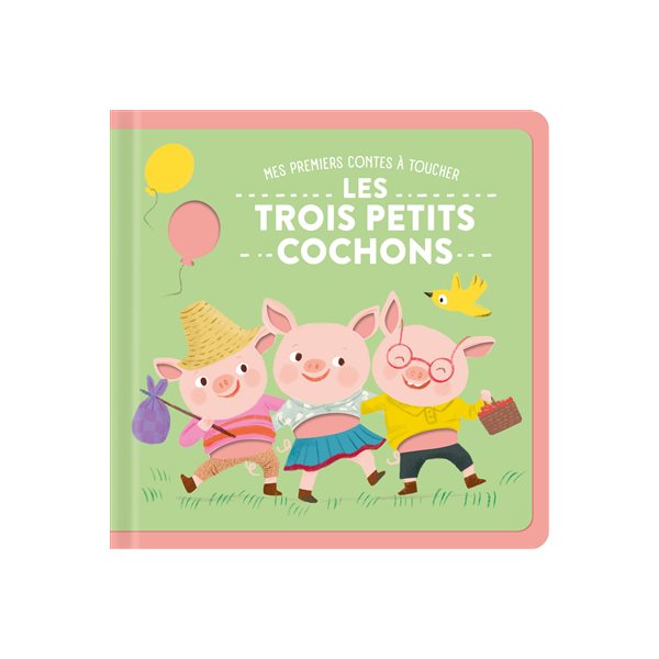 Les trois petits cochons, Mes premiers contes à toucher