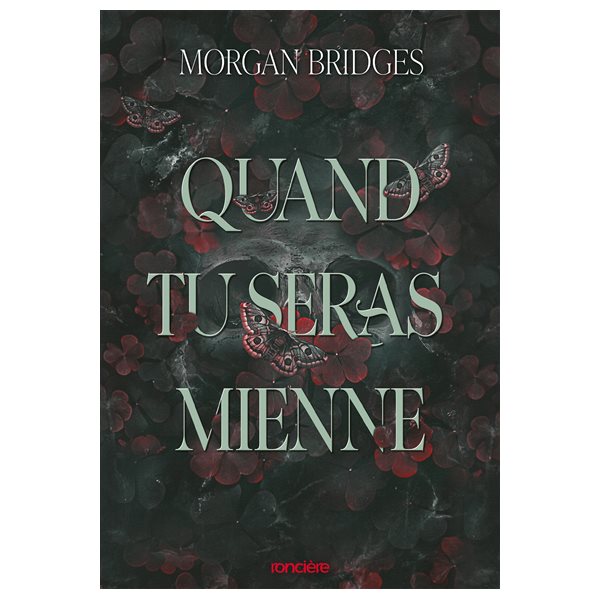 Quand tu seras mienne, Tome 1, Tu es mienne désormais