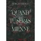Quand tu seras mienne, Tome 1, Tu es mienne désormais